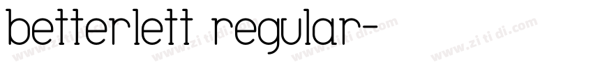 betterlett regular字体转换